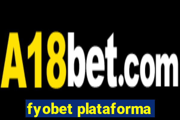 fyobet plataforma